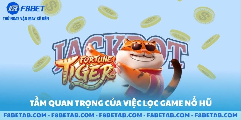 Cách lọc và tìm game nổ hũ hot nhất và tầm quan trọng của nó