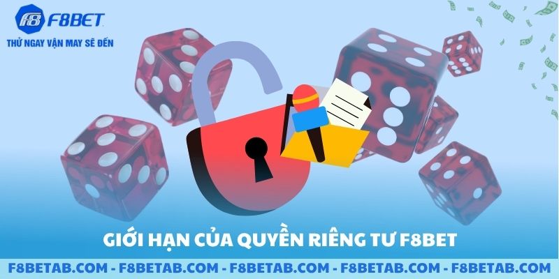 Giới hạn quyền riêng tư tại F8BET