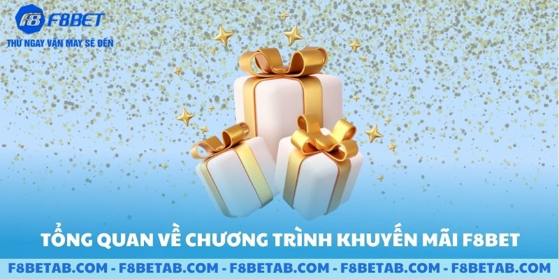 Tổng quan về chương trình khuyến mãi F8BET