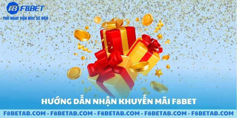 Hướng dẫn nhận khuyến mãi F8BET