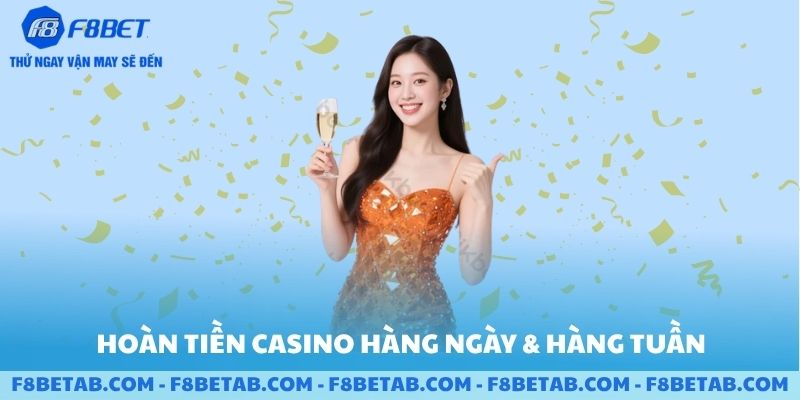 Hoàn tiền Casino hàng ngày hàng tuần