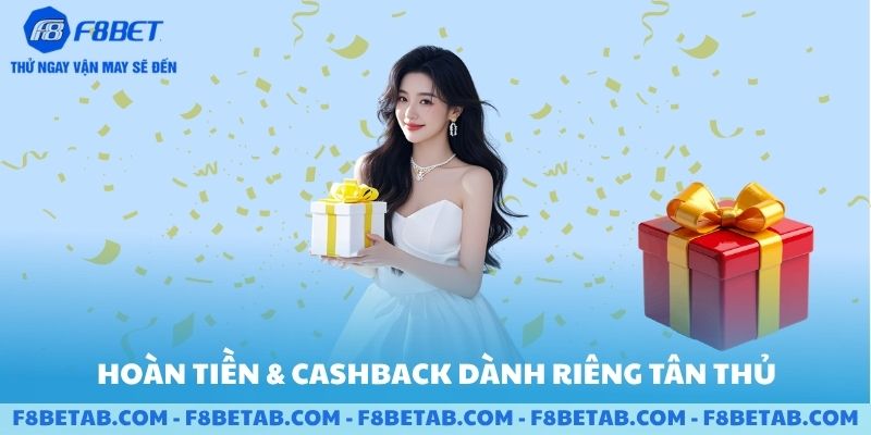 Hoàn tiền dành riêng cho các tân thủ