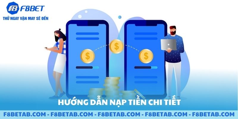 Hướng dẫn nạp tiền chi tiết F8BET
