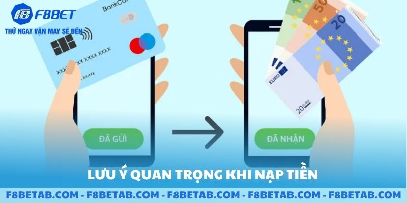 Các lưu ý quan trọng khi nạp tiền