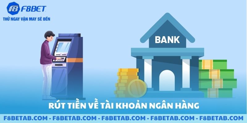Rút về tài khoản ngân hàng