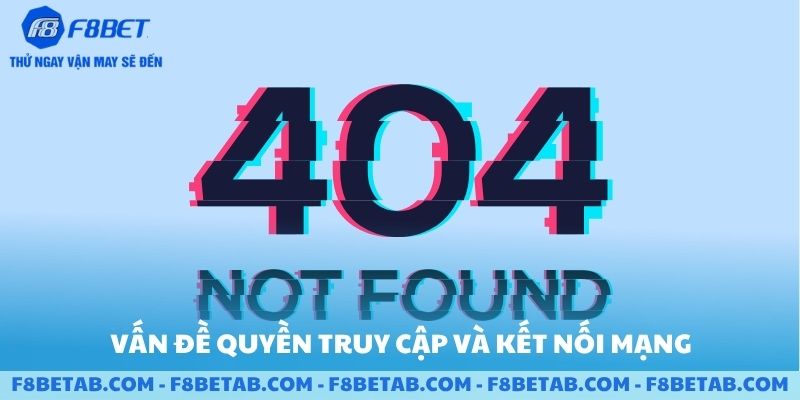 Vấn đề quyền truy cập và kết nối mạng