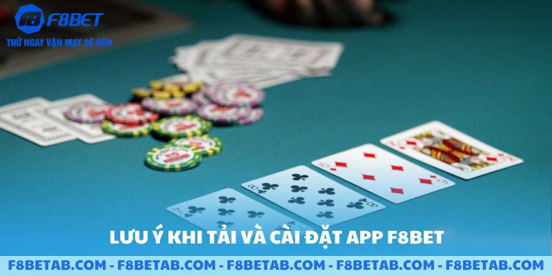 Lưu ý tải và cài đặt F8BET