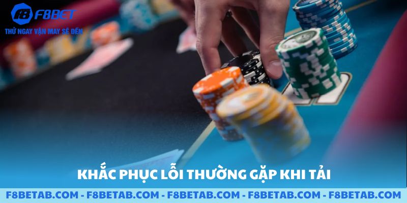 Lỗi khắc phục thường gặp trên F8BET