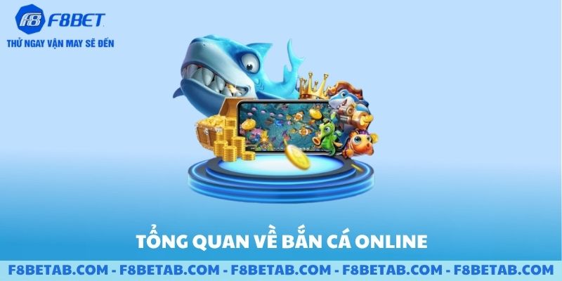 Tổng quan và hướng dẫn chơi bắn cá online F8BET