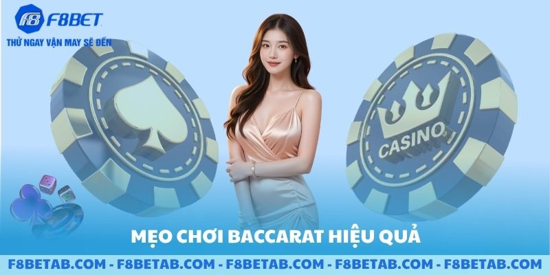 Chơi baccarat sao cho hiệu quả F8BET