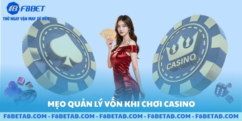 Mẹo quản lí vốn khi chơi casino tại F8BET