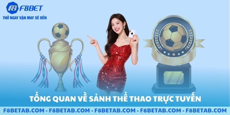 Review sảnh thể thao trực tuyến tại sảnh F8BET