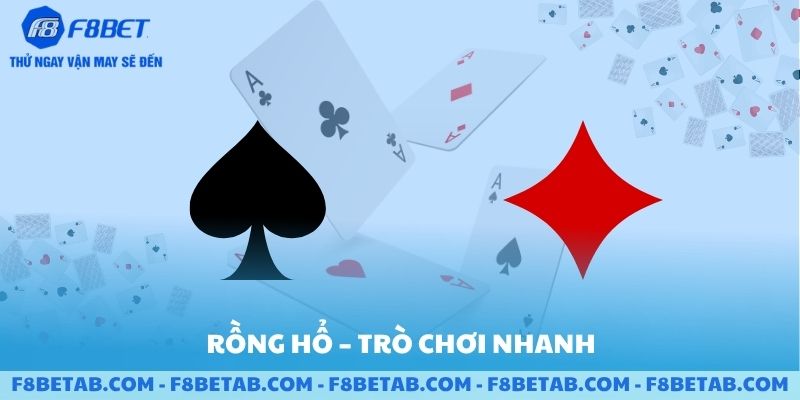 Môn bài Rồng Hổ trò chơi nhanh tại F8BET