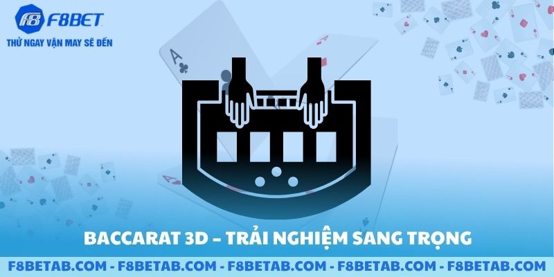 Game bài Baccarat trải nghiệm sang trọng tại F8BET