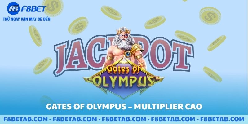 Trò chơi Gates of Olympus multiplier cao trong sảnh F8BET